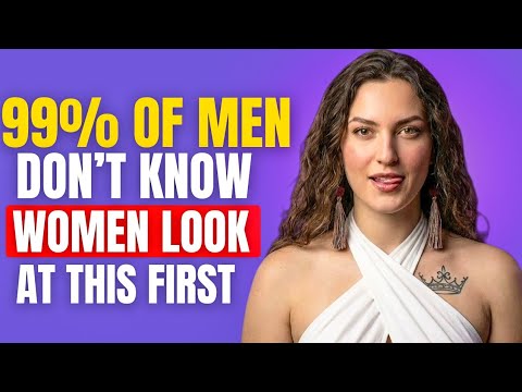 99% OF MEN HAVE NO IDEA — Women Checks THIS First
