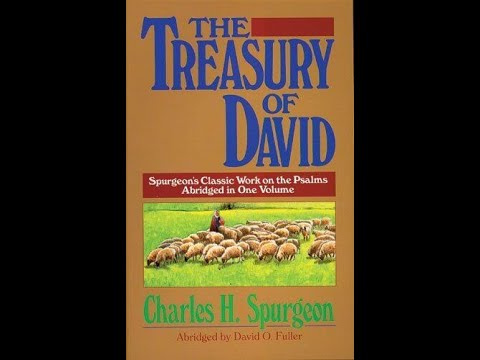 "The Treasury of David" By Charles Haddon Spurgeon