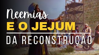 Jejum e seus Benefícios à Luz de Neemias | Pastor Cleber Gil