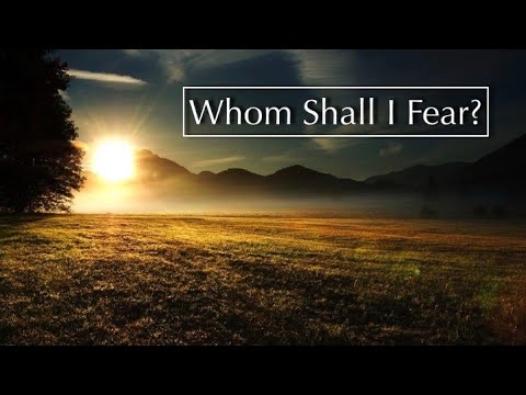 De cine să mă tem?