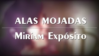 Alas Mojadas · Javi Soleil | Miriam Expósito