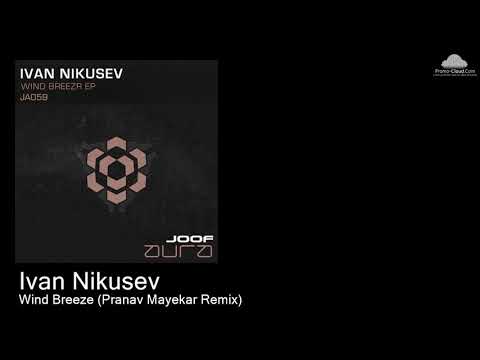 JA 059 Ivan Nikusev  - Wind Breeze (Pranav Mayekar Remix) [Various]