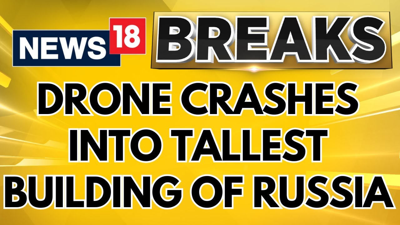 Russia Vs Ukraine Latest Updates: Drone Crashes Into The Tallest Building Of Russia | English News