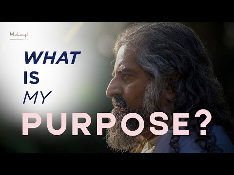How Do I Know the Purpose of My Life? | Mohanji