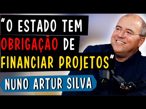O ESTADO TEM OBRIGAÇÃO DE FINANCIAR PROJETOS - NUNO ARTUR SILVA & RUI CRUZ