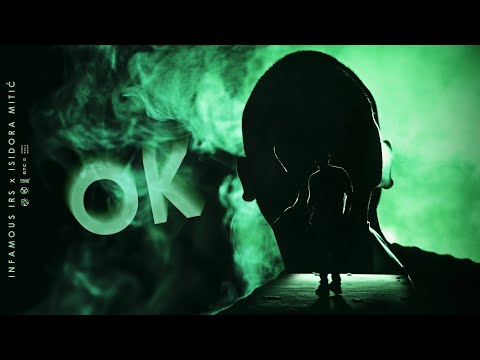 Infamous IRS x Isidora Mitić - OK