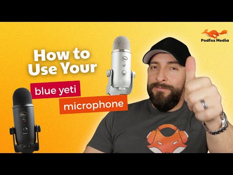 How to Use Your Blue Yeti Podcast Microphone