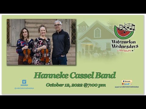 Watermelon Wednesdays - Hanneke Cassel Band