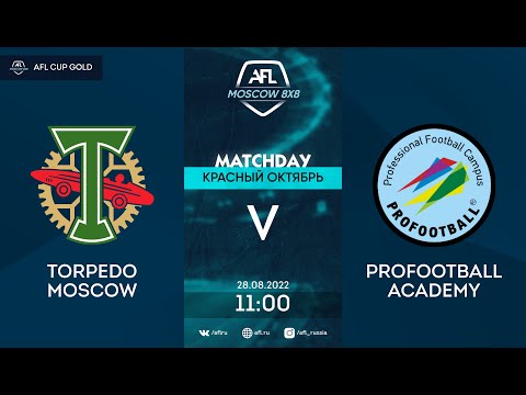 AFL22. AFL Cup Gold. 1/16 Final. Torpedo Moscow - ProFootball Academy