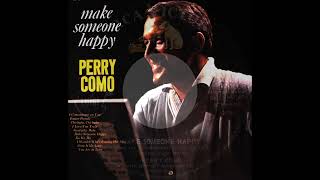 Perry Como - Make Someone Happy