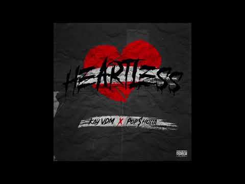 Kay VDM x Pop$hotta- Heartless
