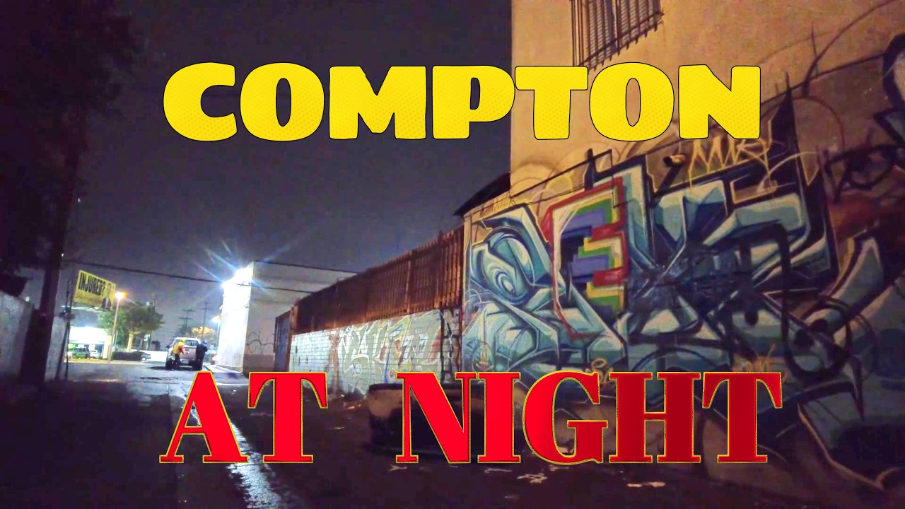 EXPLORING COMPTON CALIFORNIA HOODS AT NIGHT / WALKING AND DRIVING