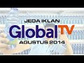 Jeda Iklan Global TV Agustus 2014