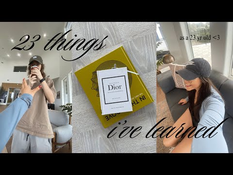 23 things i've learned as a 23 year old ⋆౨ৎ˚⟡˖ ࣪