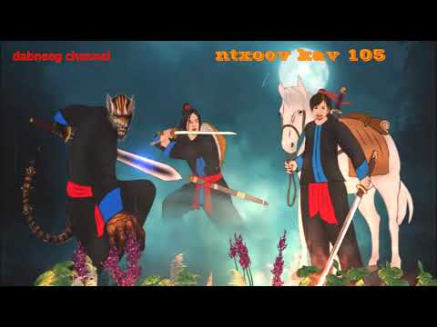 Tub ntxoov kav the hmong shaman warrior ntu 105- ob yawm yij yawg dab-dab tsov-story