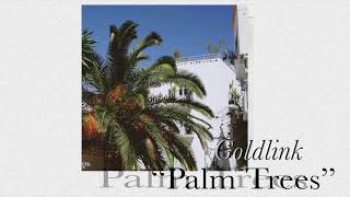 Goldlink - Palm Trees