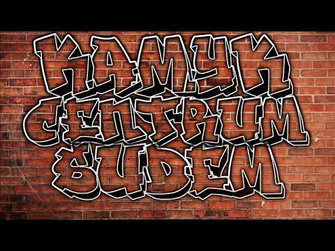 Kamyk Centrum &  Sudem- Nie chce