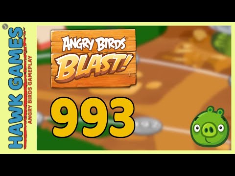 Angry Birds Blast Level 993 - 3 Stars Walkthrough, No Boosters