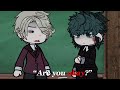 NEVER Gacha Meme Immortal Izuku Angst
