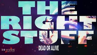 Dead Or Alive - The Right Stuff (Re-stuffed)