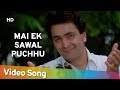 Mai Ek Sawal Puchhu Mohabbat Ki Arzoo Mohabbat Ki Arzoo 1994 Rishi Kapoor Zeba Bakhtiar