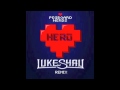 Pegboard Nerds Ft. Elizaveta - Hero (Luke Shay ...