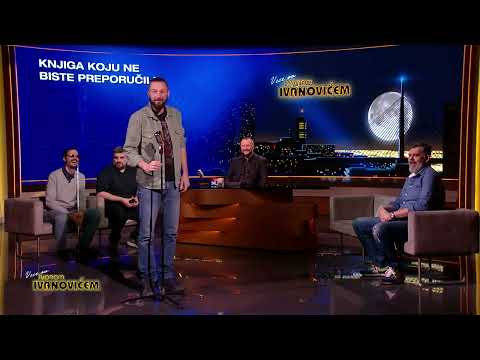 KNJIGA KOJU NE BISTE PREPORUČILI - Veče sa Ivanom Ivanovićem 747.