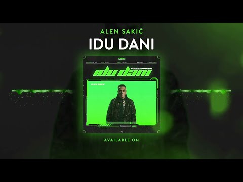 Alen Sakić x Freshmaker - Idu Dani (Vizualizer)