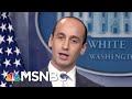 Does Stephen Miller Remain In The White House? | Morning Joe | MSNBC
