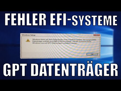Fehler bei der Windows Installation - EFI- Systemen GPT - Datenträger