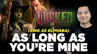 As Long As You're Mine (Fiyero Part Only - Karaoke) - Wicked: For Good