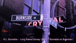 R.L. Burnside -  Long Haired Doney - LIVE 2001