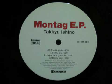 Takkyu Ishino - The Guitarist  (Montag EP)
