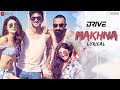 Makhna Lyrical Drive Sushant S Rajput Jacqueline Fernandez Yasser Desai Tanishk B