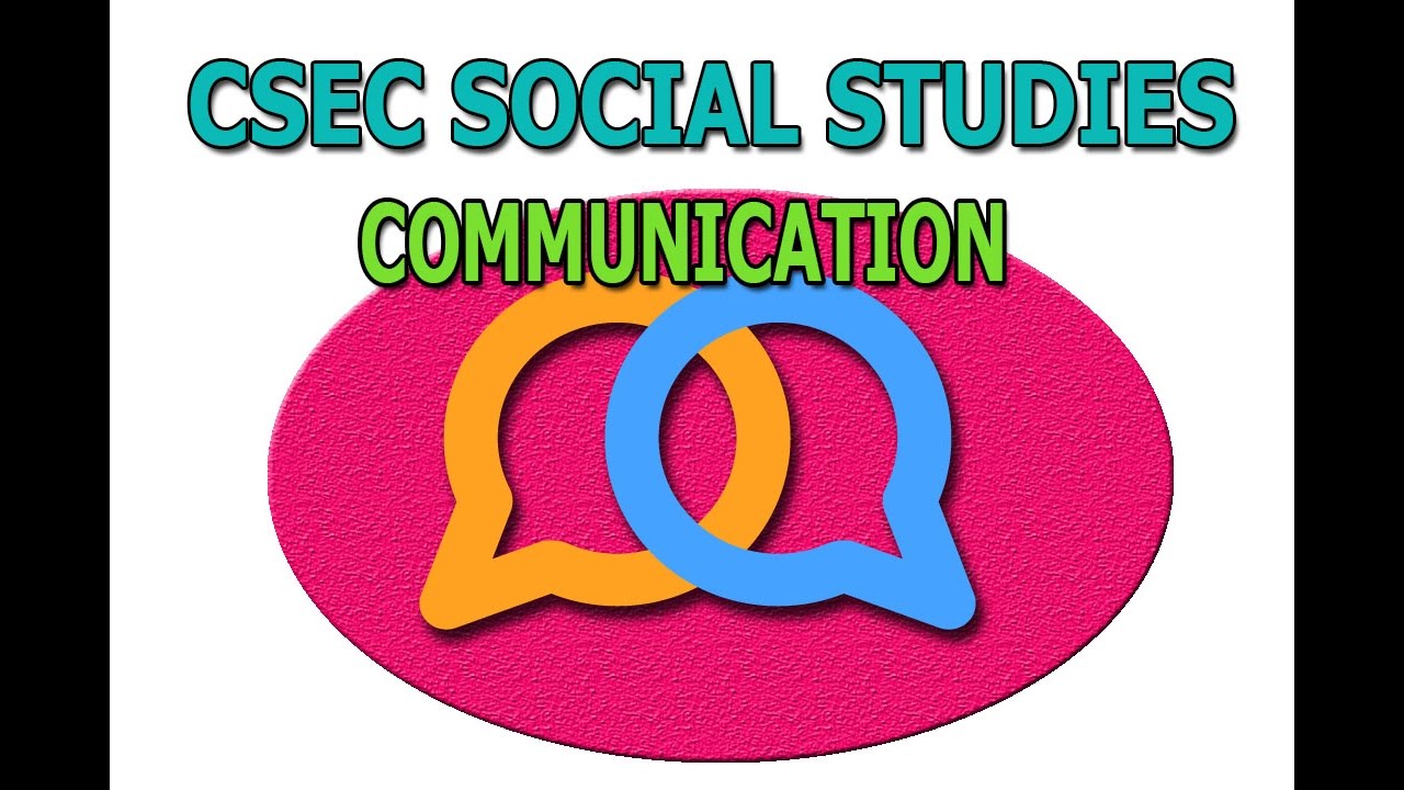 COMMUNICATION (Social Studies,CSEC LECTURE SERIES)