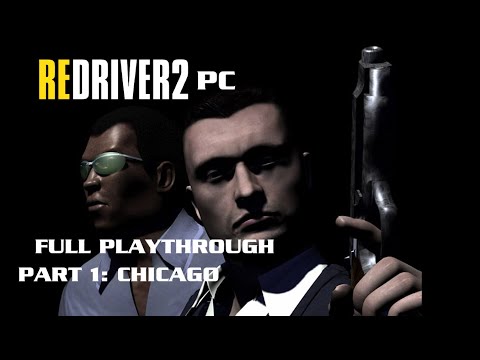 REDRIVER 2 (PC) - Full Playthrough - Part 1: Chicago