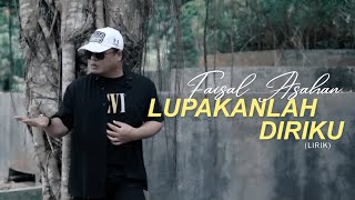 Download lagu Faisal Asahan - Lupakanlah Diriku (Lirik) mp3 Download lagu Faisal Asahan - Lupakanlah Diriku (Lirik) mp3