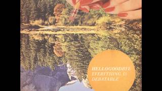 I Don't Worry (As Much as I Should) - Hellogoodbye