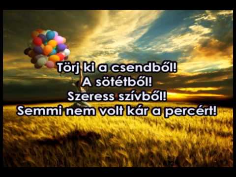 Oláh Gergő - Törj ki a csendből. Dalszöveg