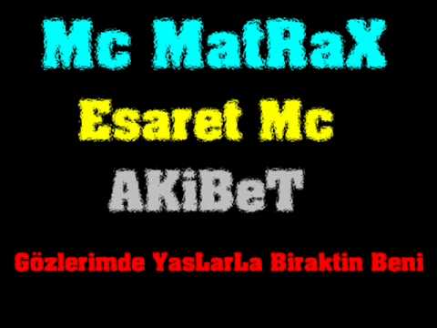 Mc-MatRaX Ft. Esaret Mc & Akibet
