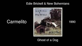 Edie Brickell &amp; New Bohemians - Carmelito - Ghost of a Dog [1990]