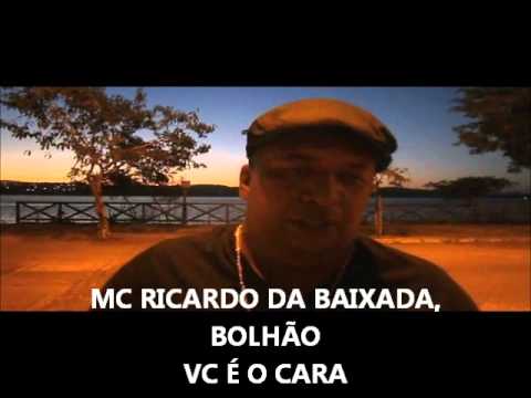 MC RICARDO DA BAIXADA (MC BOLHAO VC É O CARA)