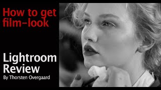 Black and white old school look in Lightroom - Photographer Thorsten Overgaard Reviews Lightroom