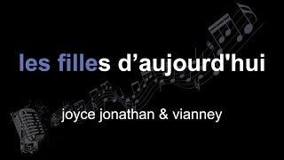 joyce jonathan &amp; vianney | les filles d’aujourd&#39;hui | lyrics | paroles | letra |