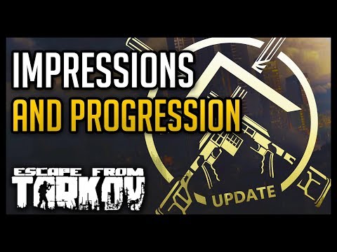 Impressions and Progression for 0.9 - Escape from Tarkov