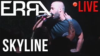ERRA - Skyline (LIVE) in Houston, Texas (7/23/16)