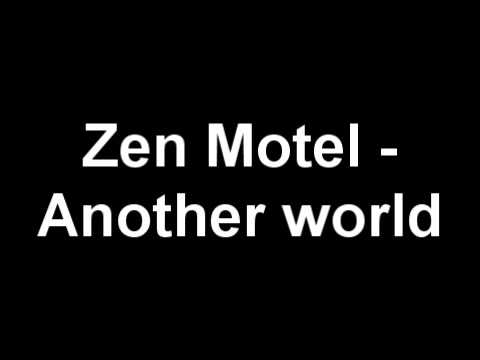 Zen Motel - Another World