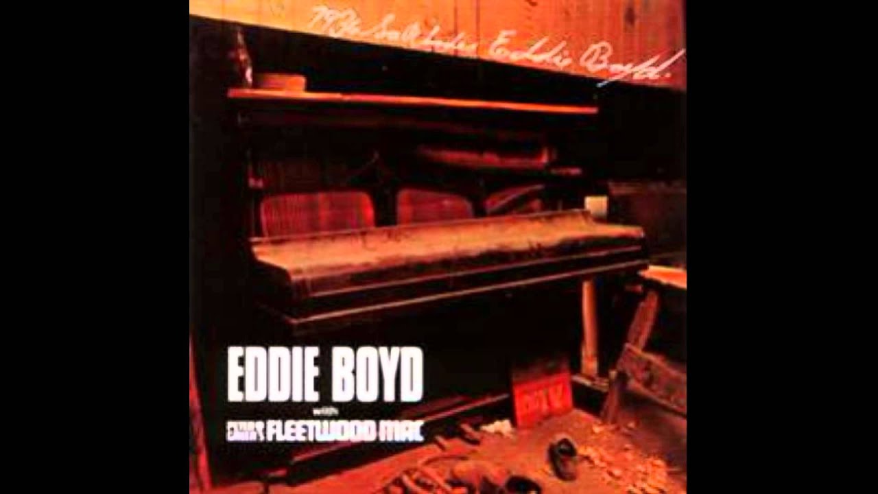 Eddie Boyd With Peter Green's Fleetwood Mac â€Ž-- Third Degree ( 7936 South Rhodes ) 1968 - YouTube