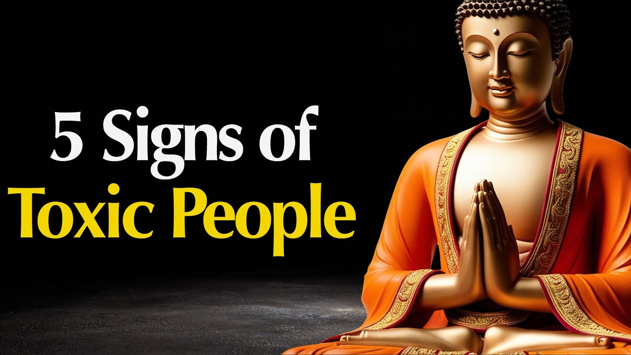 5 Signs of Toxic People You Should Never Ignore | Buddhist Wisdom in English