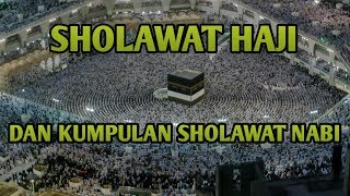 Download lagu Sholawat Haji Dan Kumpulan Sholawat Nabi... mp3